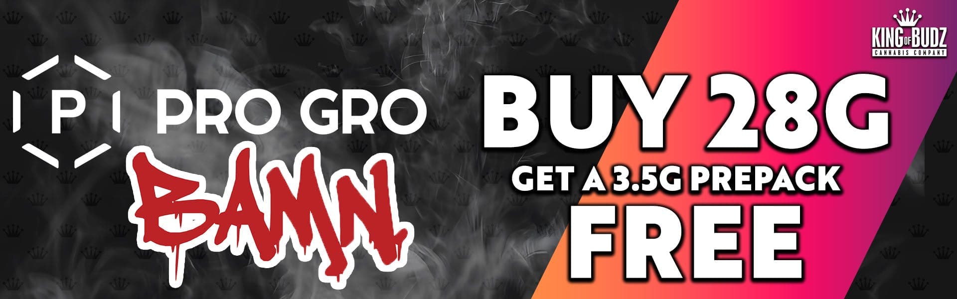 Limited Time Deal - Buy 1oz Pro Gro Get (1) 3.5g Prepack