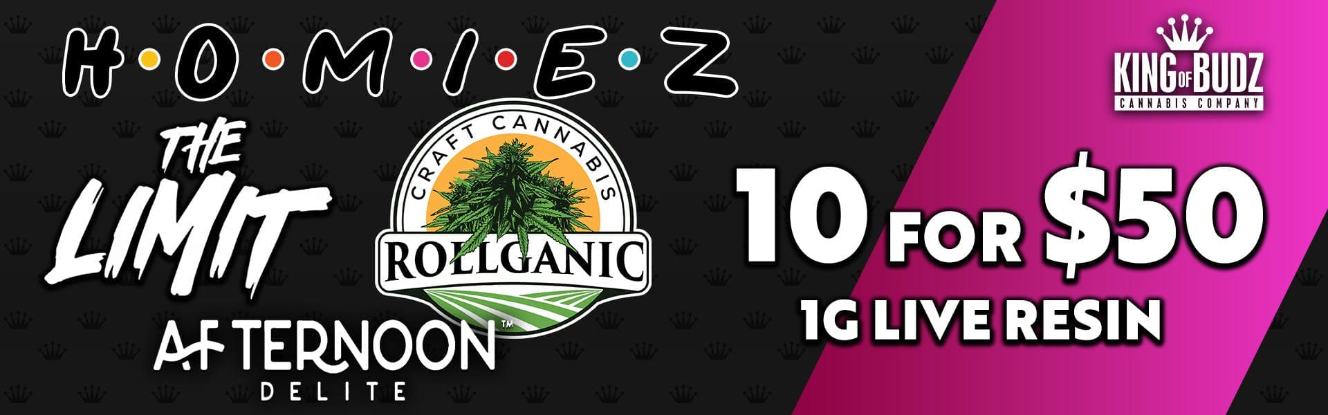 Rollganic + Afternoon Delite + Limit + Homiez 1g Live Resin 10/$50