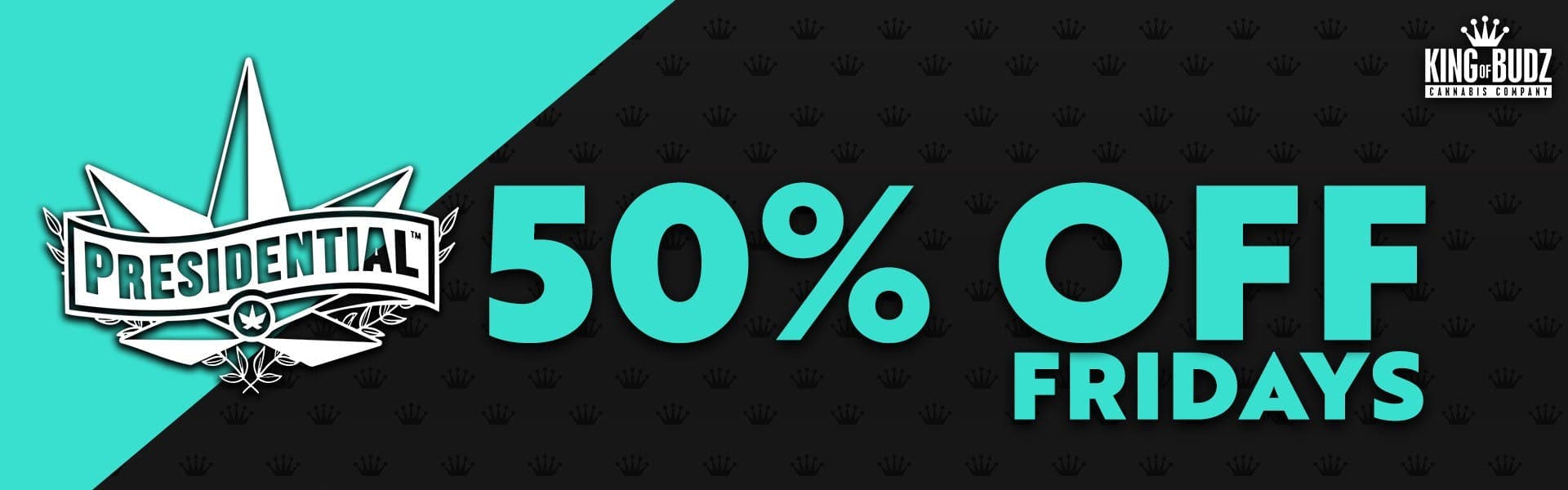 Presidential 50 Percent Off Fridays
