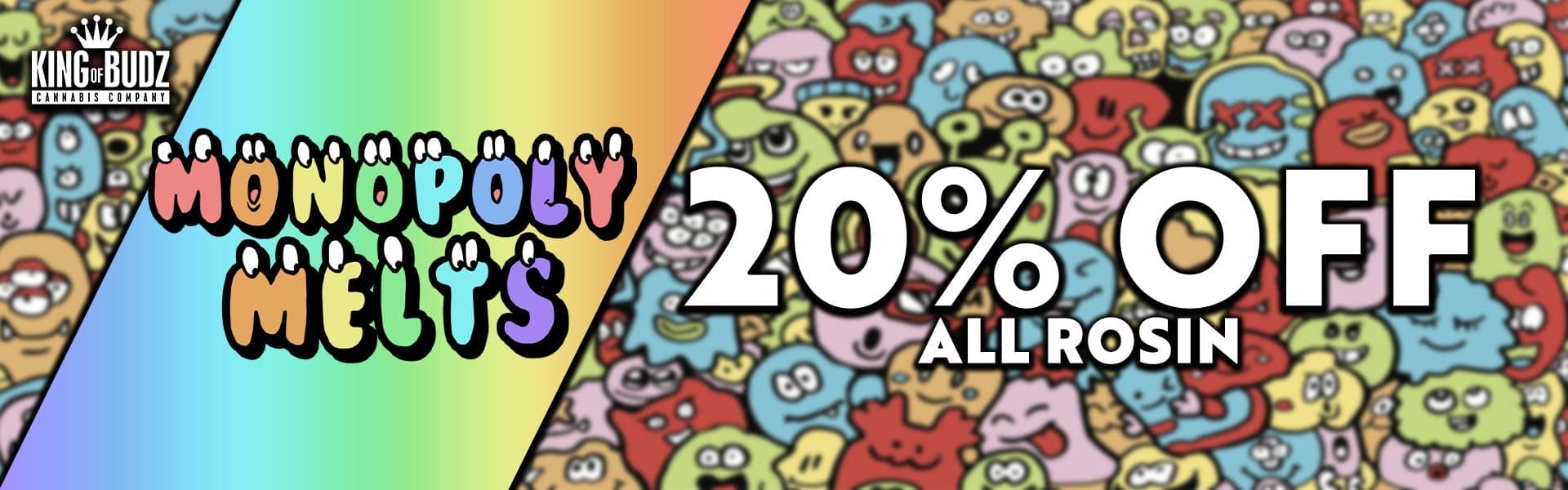 Monopoly Melts All Rosin - 20 Percent OFF (11/17-11/23)